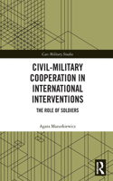 Civil-Military Cooperation in International Interventions