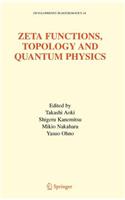 Zeta Functions, Topology and Quantum Physics