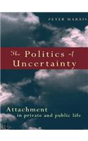 The Politics of Uncertainty