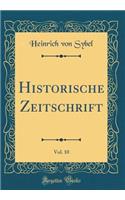 Historische Zeitschrift, Vol. 10 (Classic Reprint)