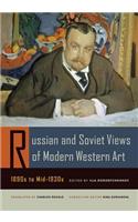 Russian and Soviet Views of Modern Western Art, 1890s to Mid-1930s