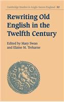 Rewriting Old English in the Twelfth Century