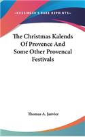 Christmas Kalends Of Provence And Some Other Provencal Festivals
