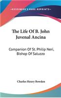 The Life Of B. John Juvenal Ancina