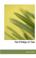 The Privilege of Man