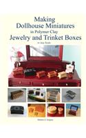 Making Dollhouse Miniatures in Polymer Clay Jewelry and Trinket Boxes