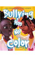 Bullying Has No Color