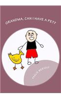 Grandma, Can I Have A Pet?