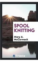 Spool Knitting