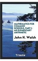 Mathematics for Common Schools, Part I