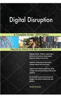 Digital Disruption A Complete Guide - 2019 Edition