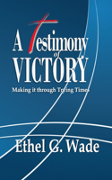 Testimony of Victory