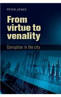 From Virtue to Venality: Corruption in the City(English)