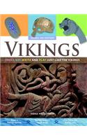 Vikings: Dress, Eat, Write, and Play Just Like the Vikings