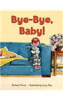 Bye-Bye, Baby!