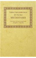 Three Melodramas by Pietro Metastasio