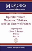 Operator-Valued Measures, Dilations, and the Theory of Frames