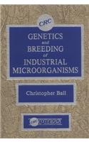 Gentics and Breeding of Industrial Microorganisms