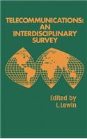 Telecommunications: An Interdisciplinary Survey