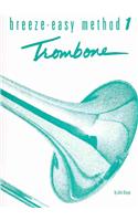 Breeze-Easy Method for Trombone or Baritone, Bk 1
