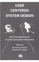 User Centered System Design: New Perspectives on Human-Computer Interaction