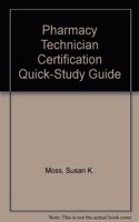 Pharmacy Technician Certification Quick-Study Guide