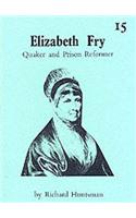 Elizabeth Fry - Quaker and Prison Reformer