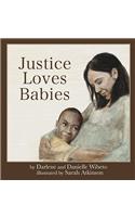 Justice Loves Babies