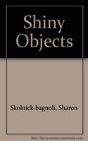 Shiny Objects