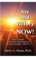 Joy and Victory Now! How to Attain 