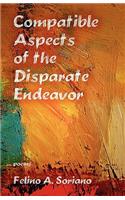 Compatible Aspects of the Disparate Endeavor