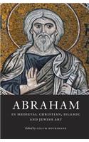 Abraham in Medieval Christian, Islamic, and Jewish Art