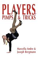 Players, Pimps & Tricks