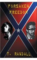 Forsaken Freedom