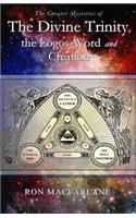 Greater Mysteries of the Divine Trinity, the Logos-Word and Creation