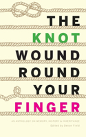 Knot Wound Round Your Finger