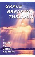 Grace Breaking Through