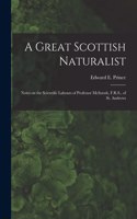 A Great Scottish Naturalist [microform]