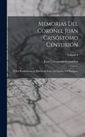 Memorias Del Coronel Juan Crisóstomo Centurión