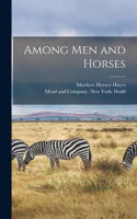 Among Men and Horses