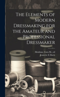 Elements of Modern Dressmaking for the Amateur and Professional Dressmaker