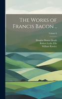 Works of Francis Bacon ..; Volume 8