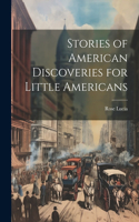 Stories of American Discoveries for Little Americans