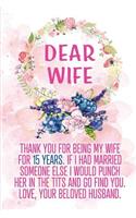 Dear Wife Thank you for Being My Wife for 15 Years