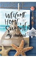 Welcome Home Summer My Journal