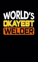 World's Okayest Welder