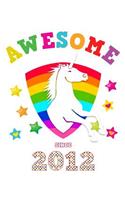 Awesome Since 2012: Unicorn Draw & Write Blank Storybook Paper Magical White Cover for Young Girls Born this Year A Story Book Writing Practice Workbook for Kids at Hom