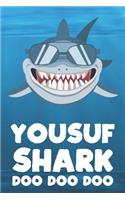 Yousuf - Shark Doo Doo Doo: Blank Ruled Name Personalized & Customized Shark Notebook Journal for Boys & Men. Funny Sharks Desk Accessories Item for Writing Primary / Kindergar