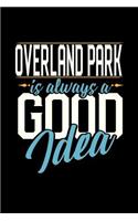 Overland Park Is Always a Good Idea