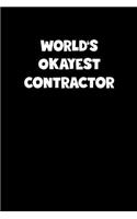 World's Okayest Contractor Notebook - Contractor Diary - Contractor Journal - Funny Gift for Contractor
